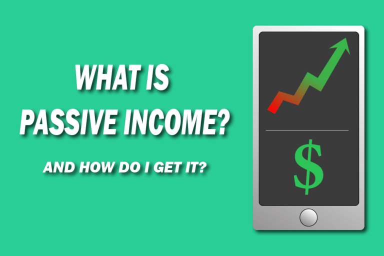 What is Passive Income? And how do I get it?
