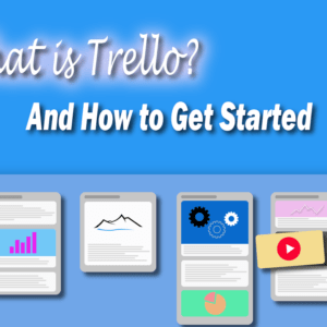 What is Trello? And how to Get Started - Trello Board Template
