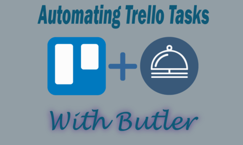 Automating Trello Tasks with Butler