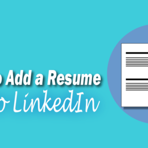 Adding a Resume to LinkedIn