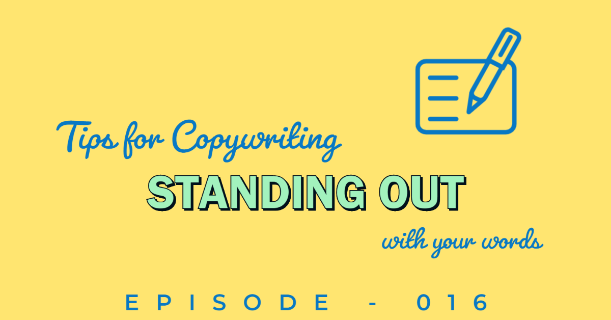 Tips for Copywriting. Standing out with your words. Title of podcast episode with clip art of pen and paper