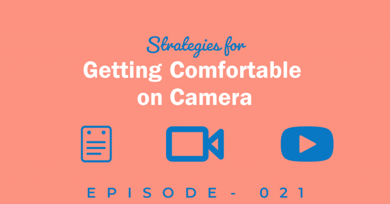 Title of episode Strategies for getting comfortable on camera with clip art images of a page for planning, and video camera, and a youtube play button