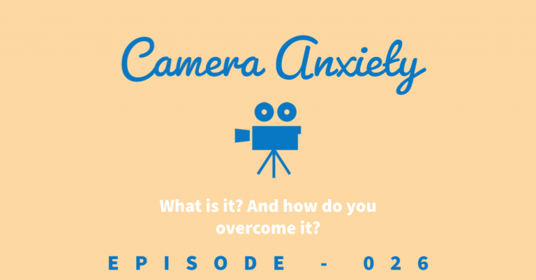 Featured image for the title of this episode about overcoming camera anxiety with a clip art of a video camera