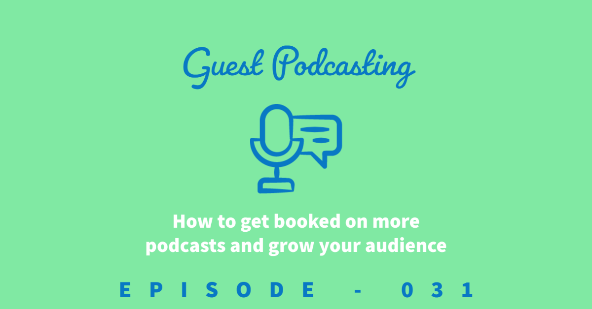 Title of the podcast episode, Guest podcasting. Image shows a green background with a blue podcast mic and message bubble.