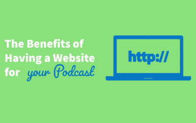 Why Your Podcast Needs a Website (And How to Get Started)