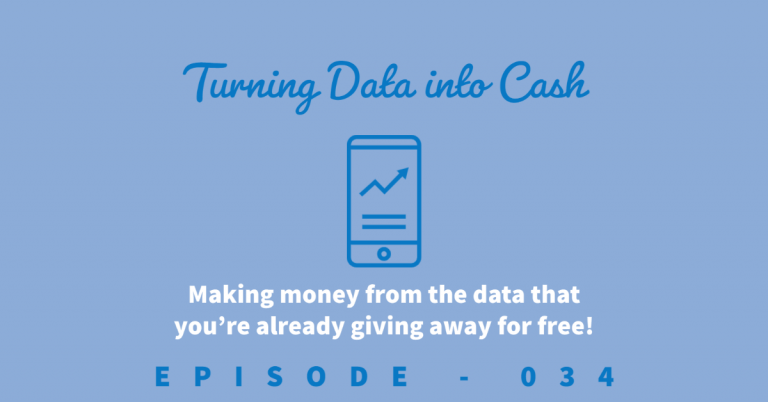 Title of the podcast episode: Turning Data into cash with a icon of a cell phone with a chart on it.