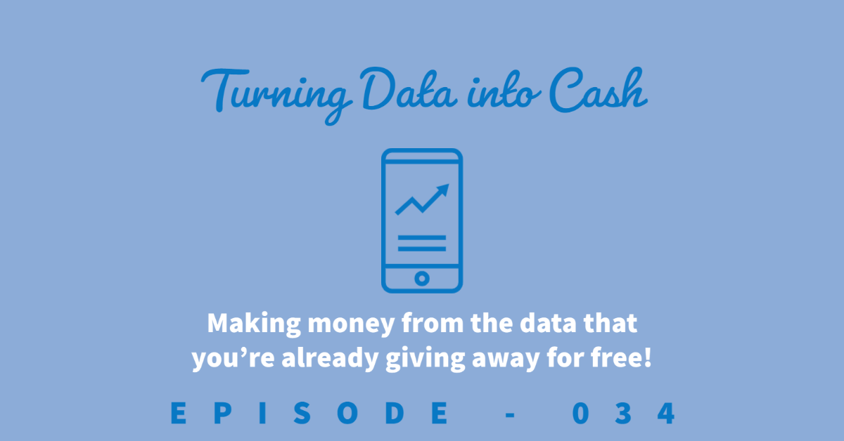 Title of the podcast episode: Turning Data into cash with a icon of a cell phone with a chart on it.