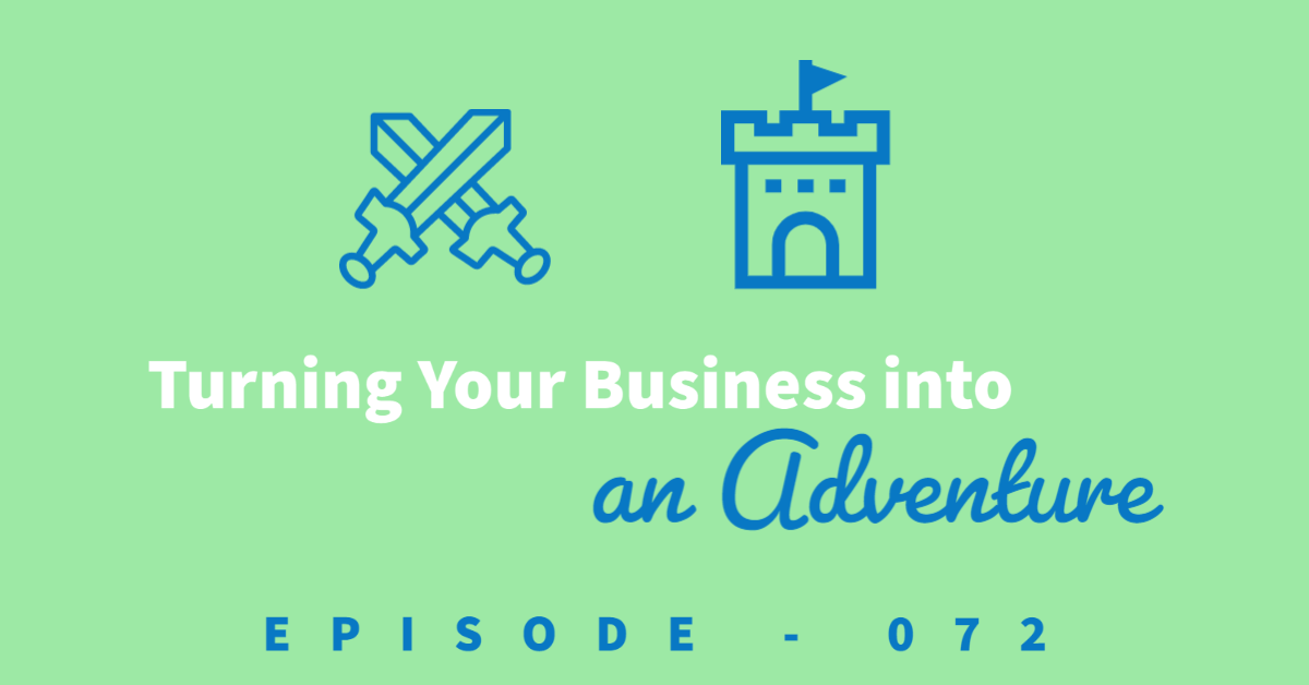 Turning your business into an adventure. Shows an image of two crossed swords and another image of a castle to represent our journey and quest of starting and running a successful business.