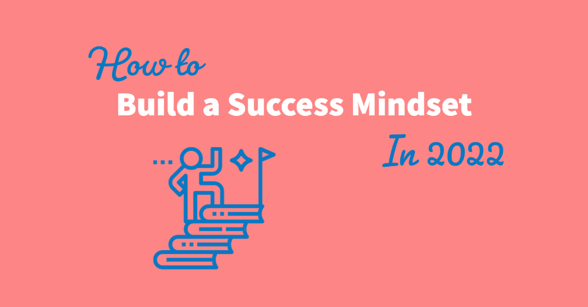 Building a Success Mindset in 2022. Person walking up steps towards success