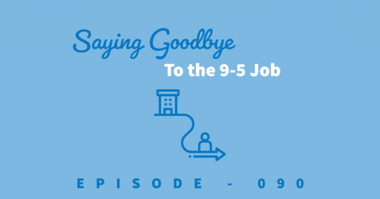Saying goodbye to the 9-5 job.