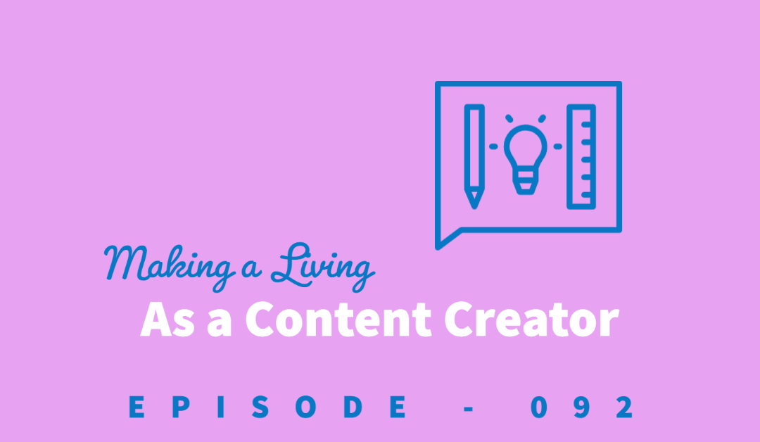 Episode 92: Making a Living Through Content Creation [Mindy Thomas]
