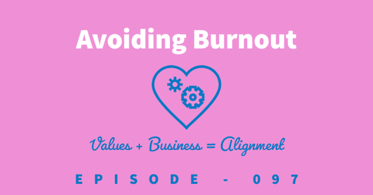 Is your business jeopardizing your core values? Avoiding burnout.