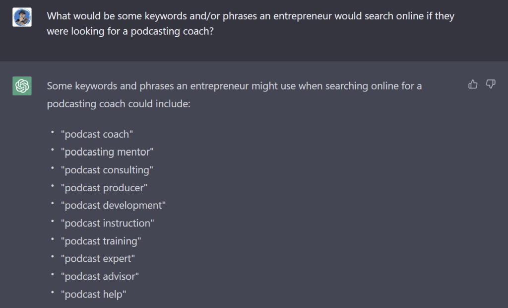 A ChatGPT prompt and answer asking the AI to generate some examples of keywords and phrases and entrepreneur might use when searching for a podcast coach online.